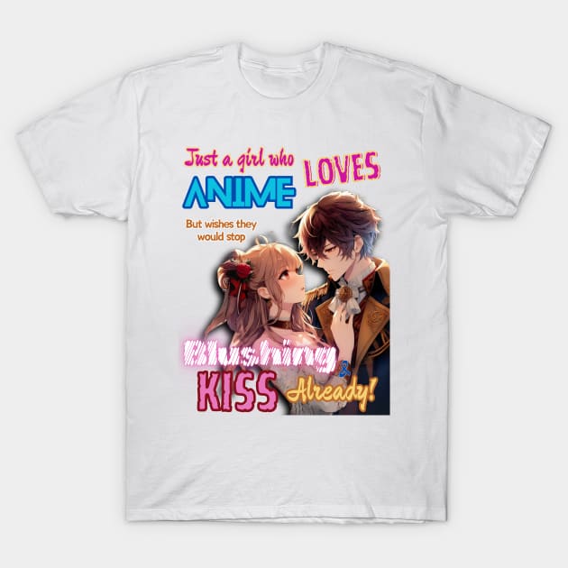 Just A Girl Who Loves Anime v1 - Romance Fantasy Kiss T-Shirt by GeekGirlsBazaar